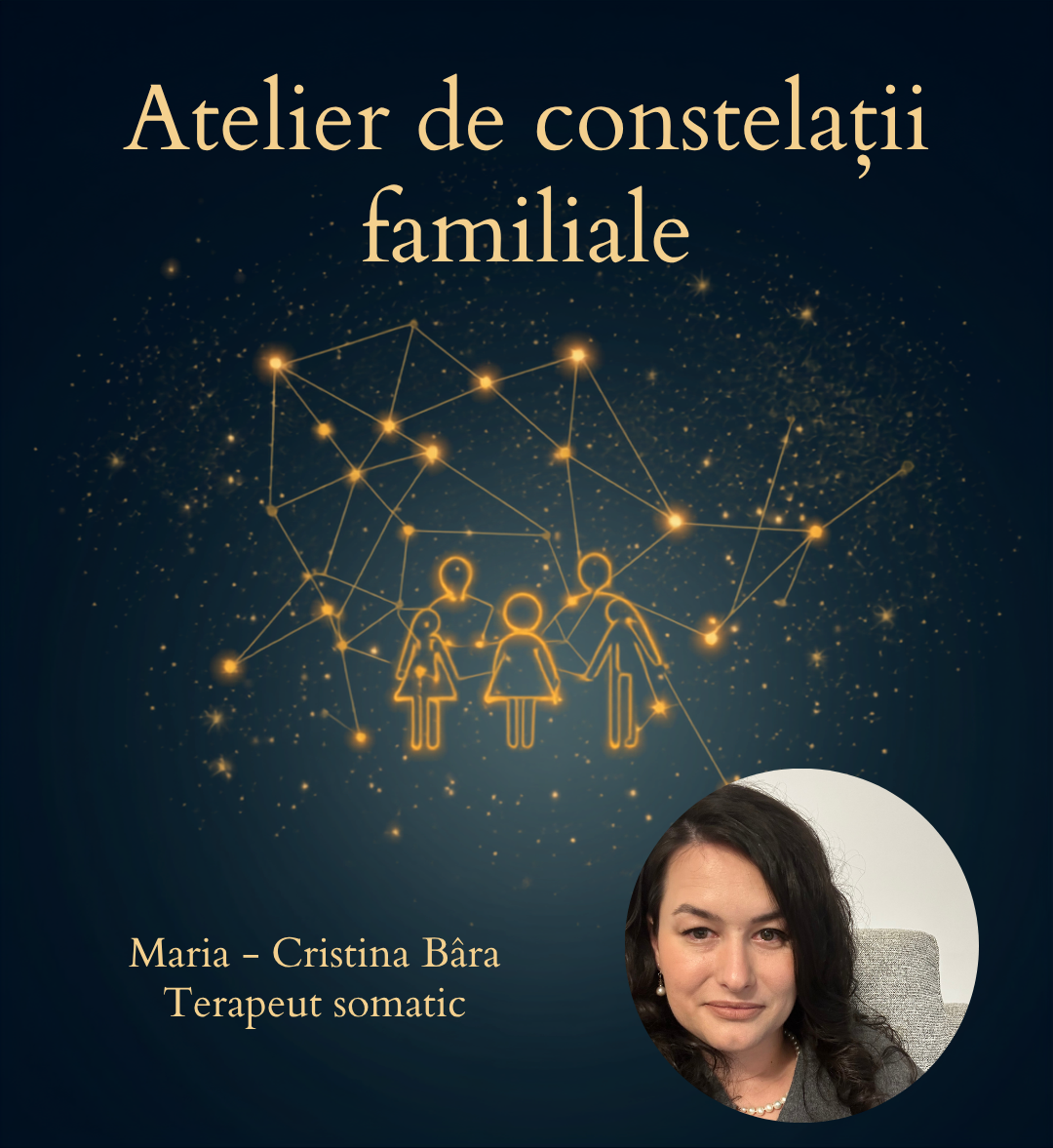 Atelier constelatii familiale, 25 iulie